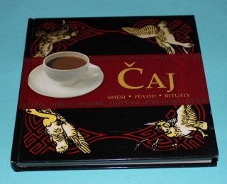 Čaj - směsi, původ, rituály
