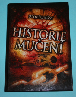 Historie mučení - Slušný