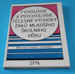 Fyziologie a psychologie tělesné výchovy žáků mladšího školního věku