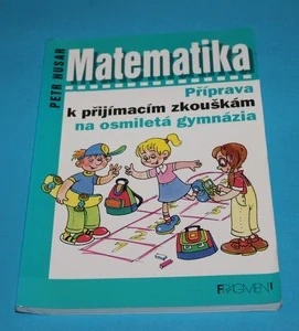 Matematika příprava k přijímacím zkouškám na osmiletá gymnázia
