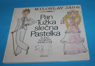 Pan Tužka a slečna Pastelka o psu Gumovi nemluvě